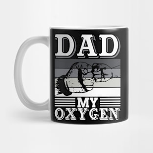 DAD-MY-OXYGEN Mug